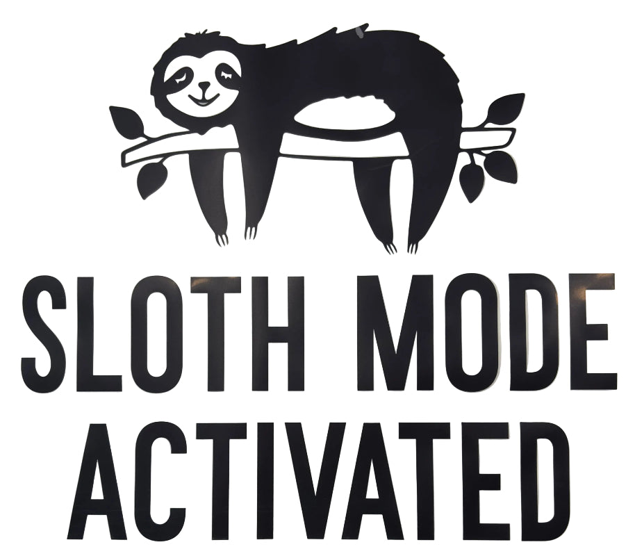Sloth Mode