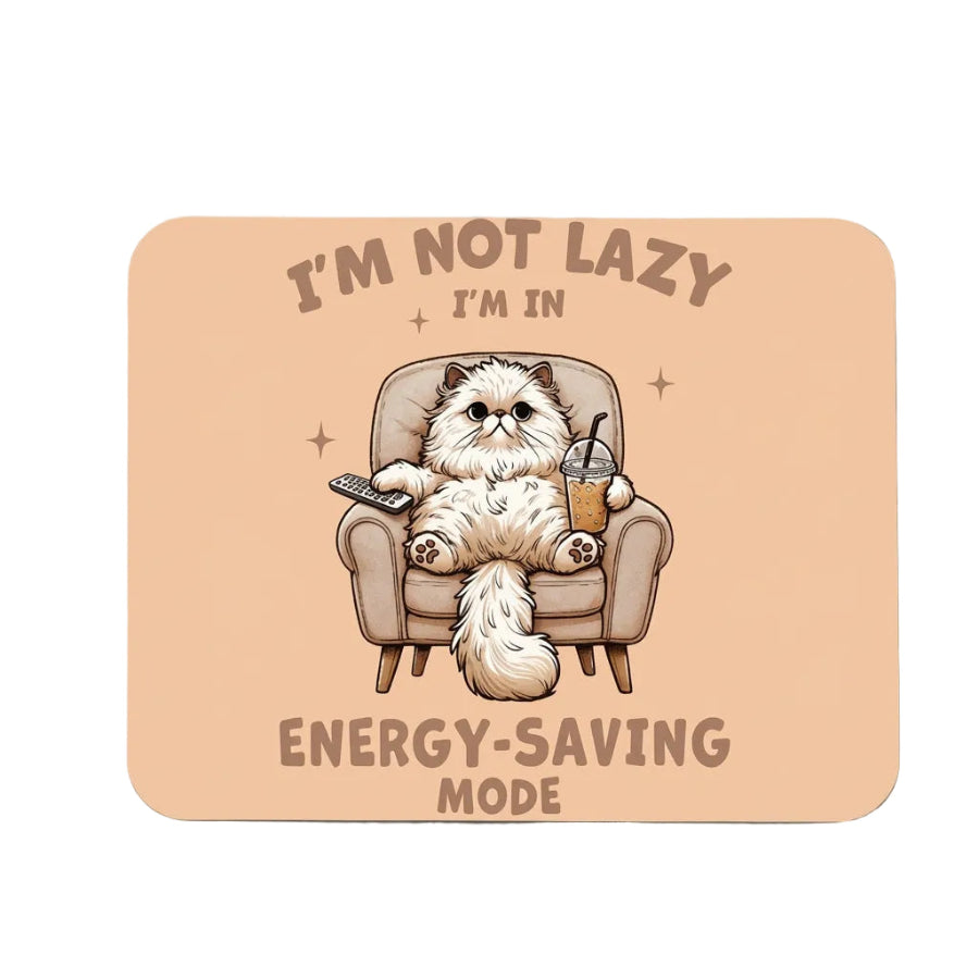 Mouse Pad - Not Lazy