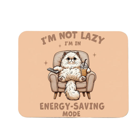Mouse Pad - Not Lazy